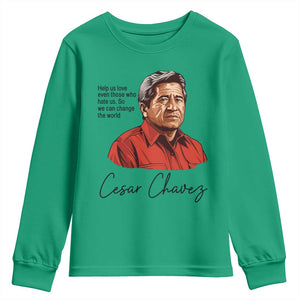 Cesar Chavez Quote Youth Sweatshirt 31 March Celebration Day TS14 Irish Green Print Your Wear