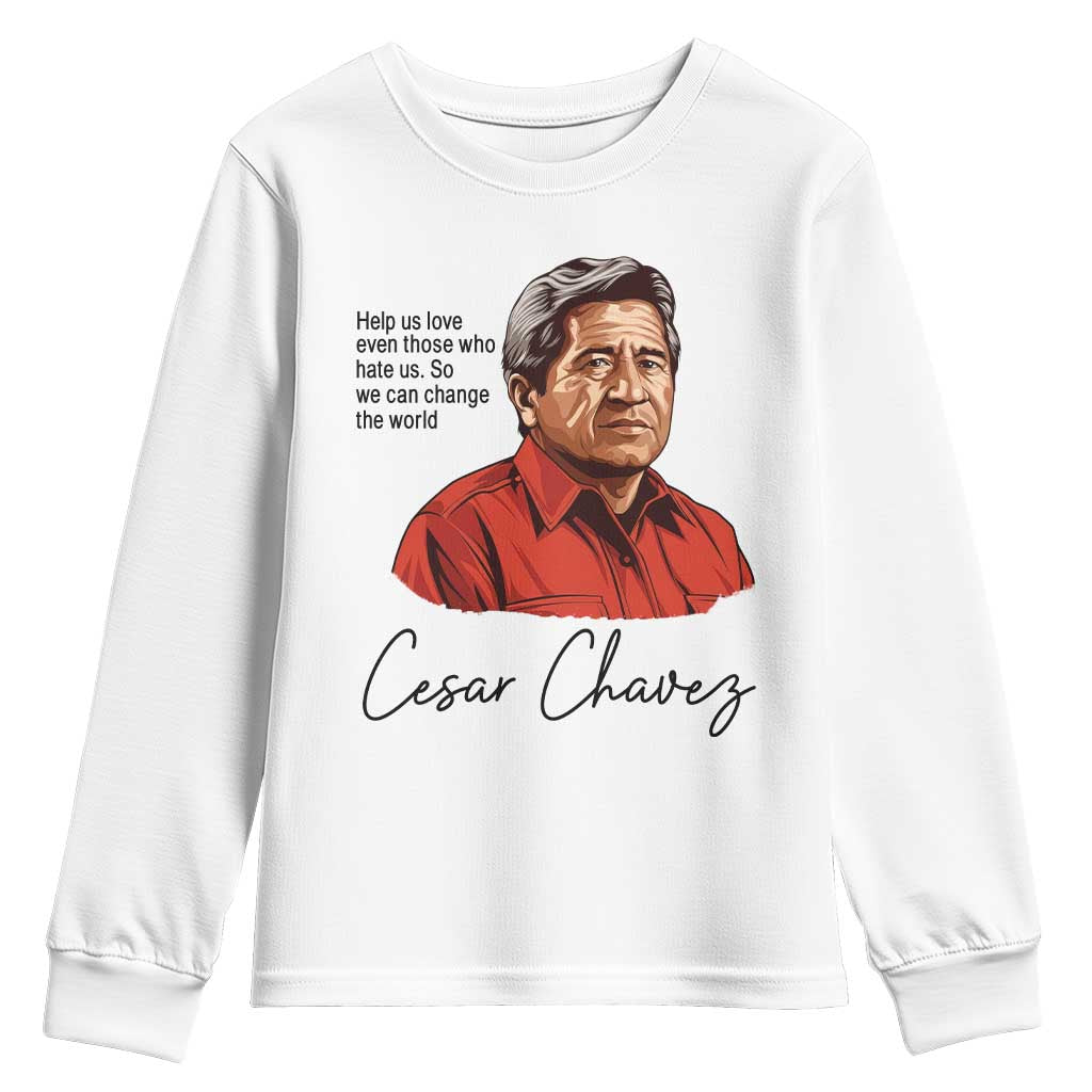 Cesar Chavez Quote Youth Sweatshirt 31 March Celebration Day TS14 White Print Your Wear