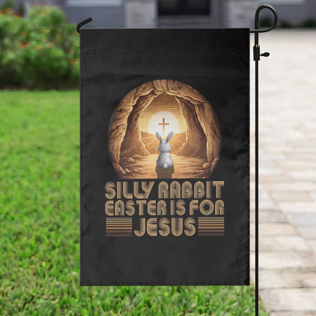 Silly Rabbit Easter Is For Jesus Garden Flag Christian Jesus Easter TS14 Print Your Wear