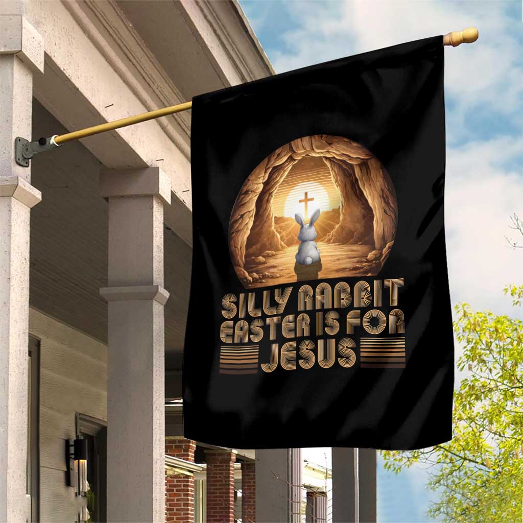 Silly Rabbit Easter Is For Jesus Garden Flag Christian Jesus Easter TS14 Print Your Wear