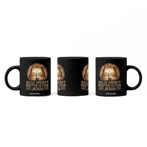 Silly Rabbit Easter Is For Jesus Coffee Mug Christian Jesus Easter TS14 Print Your Wear