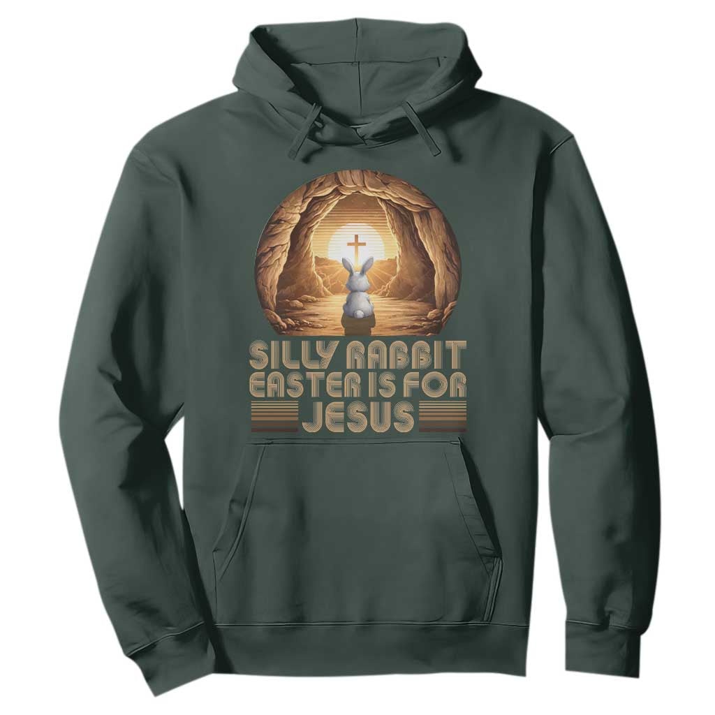 Silly Rabbit Easter Is For Jesus Hoodie Christian Jesus Easter TS14 Dark Forest Green Print Your Wear