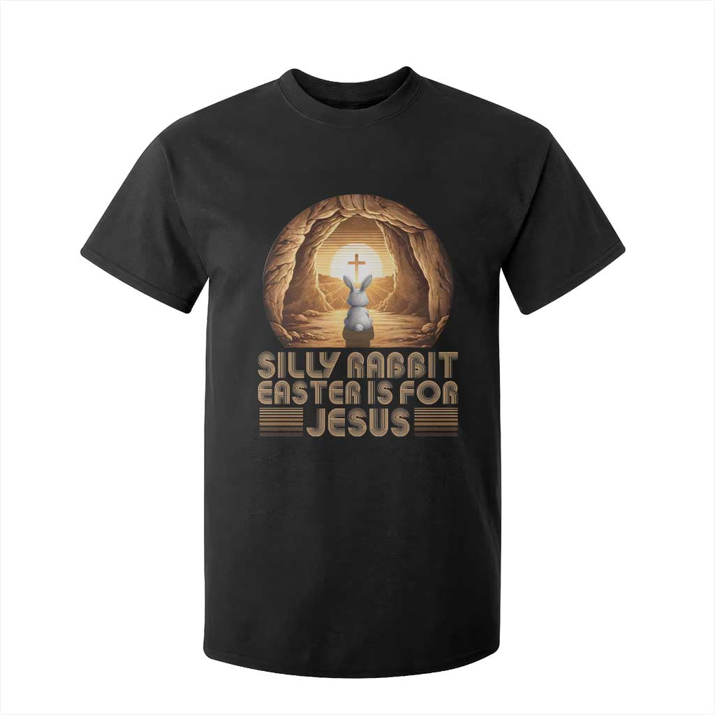 Silly Rabbit Easter Is For Jesus T Shirt For Kid Christian Jesus Easter TS14 Black Print Your Wear