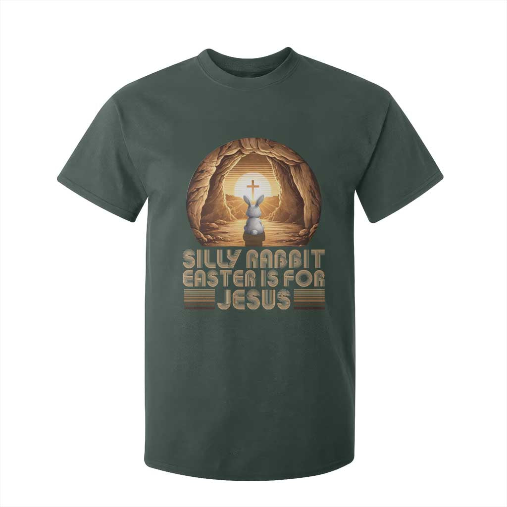 Silly Rabbit Easter Is For Jesus T Shirt For Kid Christian Jesus Easter TS14 Dark Forest Green Print Your Wear