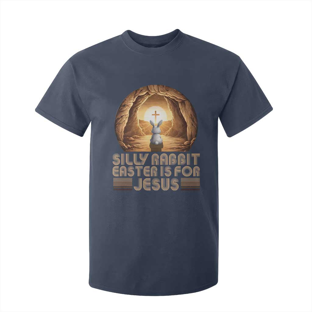 Silly Rabbit Easter Is For Jesus T Shirt For Kid Christian Jesus Easter TS14 Navy Print Your Wear