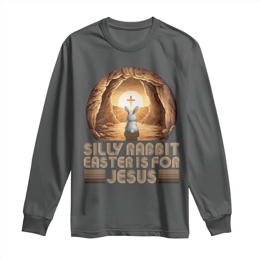 Silly Rabbit Easter Is For Jesus Long Sleeve Shirt Christian Jesus Easter TS14 Dark Heather Print Your Wear