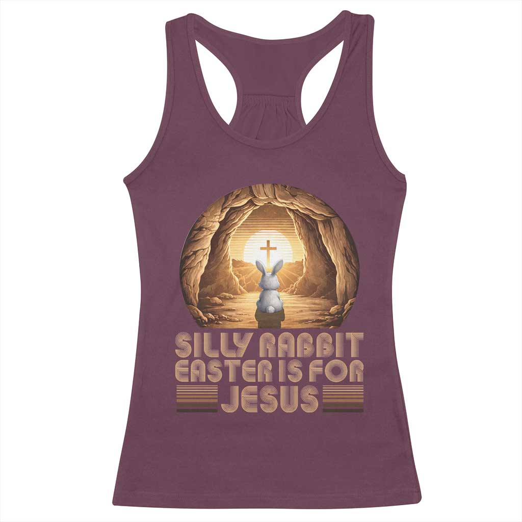 Silly Rabbit Easter Is For Jesus Racerback Tank Top Christian Jesus Easter TS14 Maroon Print Your Wear