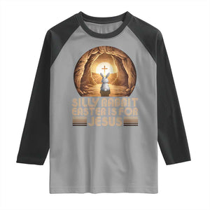 Silly Rabbit Easter Is For Jesus Raglan Shirt Christian Jesus Easter TS14 Sport Gray Black Print Your Wear