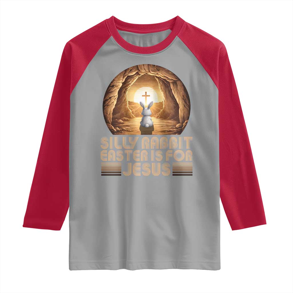 Silly Rabbit Easter Is For Jesus Raglan Shirt Christian Jesus Easter TS14 Sport Gray Red Print Your Wear