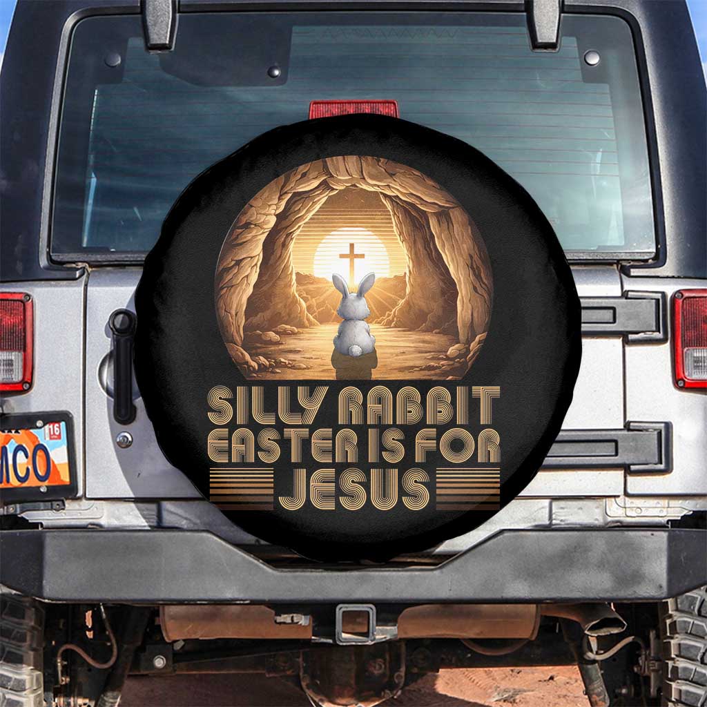 Silly Rabbit Easter Is For Jesus Spare Tire Cover Christian Jesus Easter TS14 No hole Black Print Your Wear