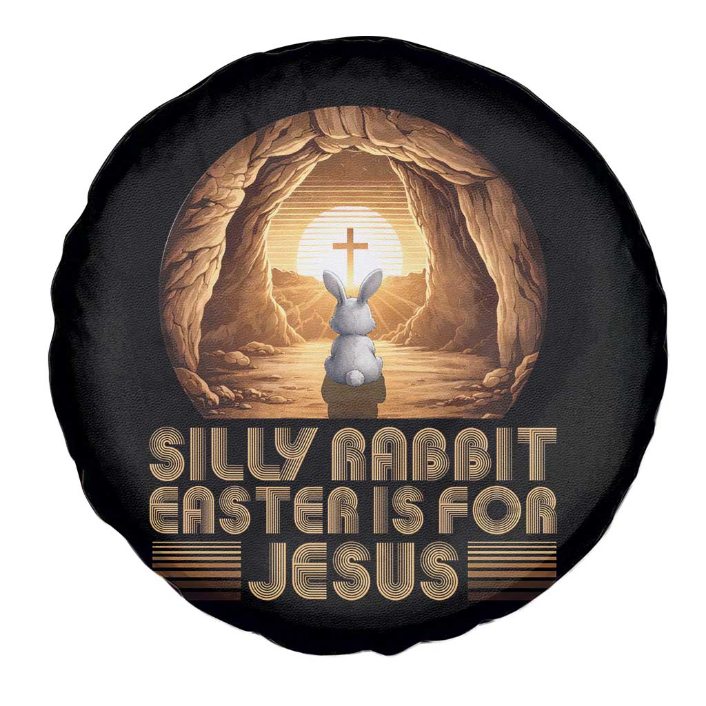 Silly Rabbit Easter Is For Jesus Spare Tire Cover Christian Jesus Easter TS14 Print Your Wear