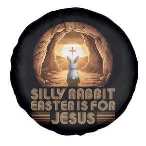 Silly Rabbit Easter Is For Jesus Spare Tire Cover Christian Jesus Easter TS14 Print Your Wear