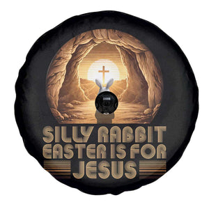 Silly Rabbit Easter Is For Jesus Spare Tire Cover Christian Jesus Easter TS14 Print Your Wear