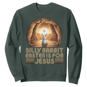Silly Rabbit Easter Is For Jesus Sweatshirt Christian Jesus Easter TS14 Dark Forest Green Print Your Wear
