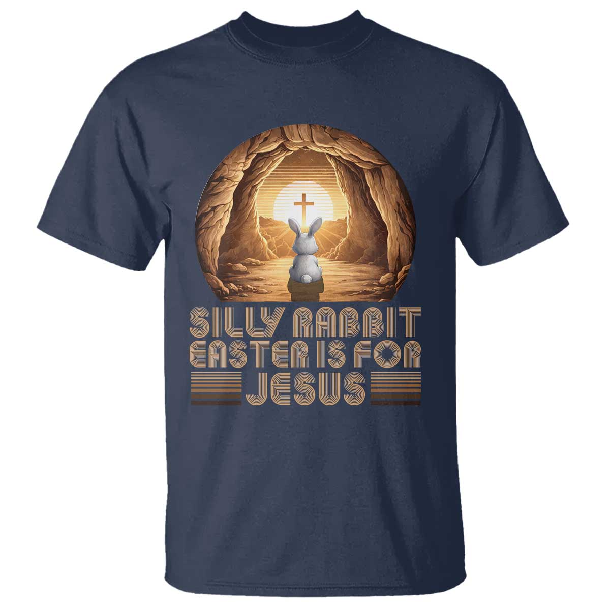 Silly Rabbit Easter Is For Jesus T Shirt Christian Jesus Easter TS14 Navy Print Your Wear