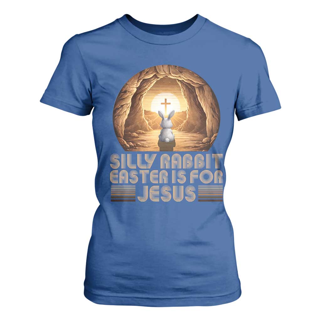 Silly Rabbit Easter Is For Jesus T Shirt For Women Christian Jesus Easter TS14 Royal Blue Print Your Wear