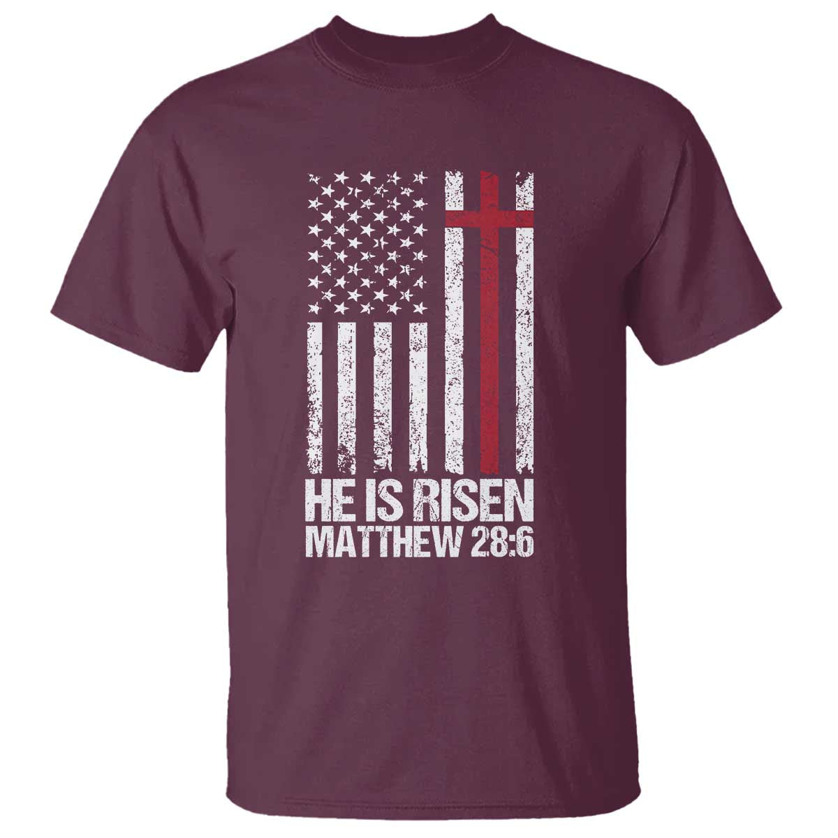 He Is Rise T Shirt Christian American Flag Easter Bible Verse TS14 Maroon Print Your Wear