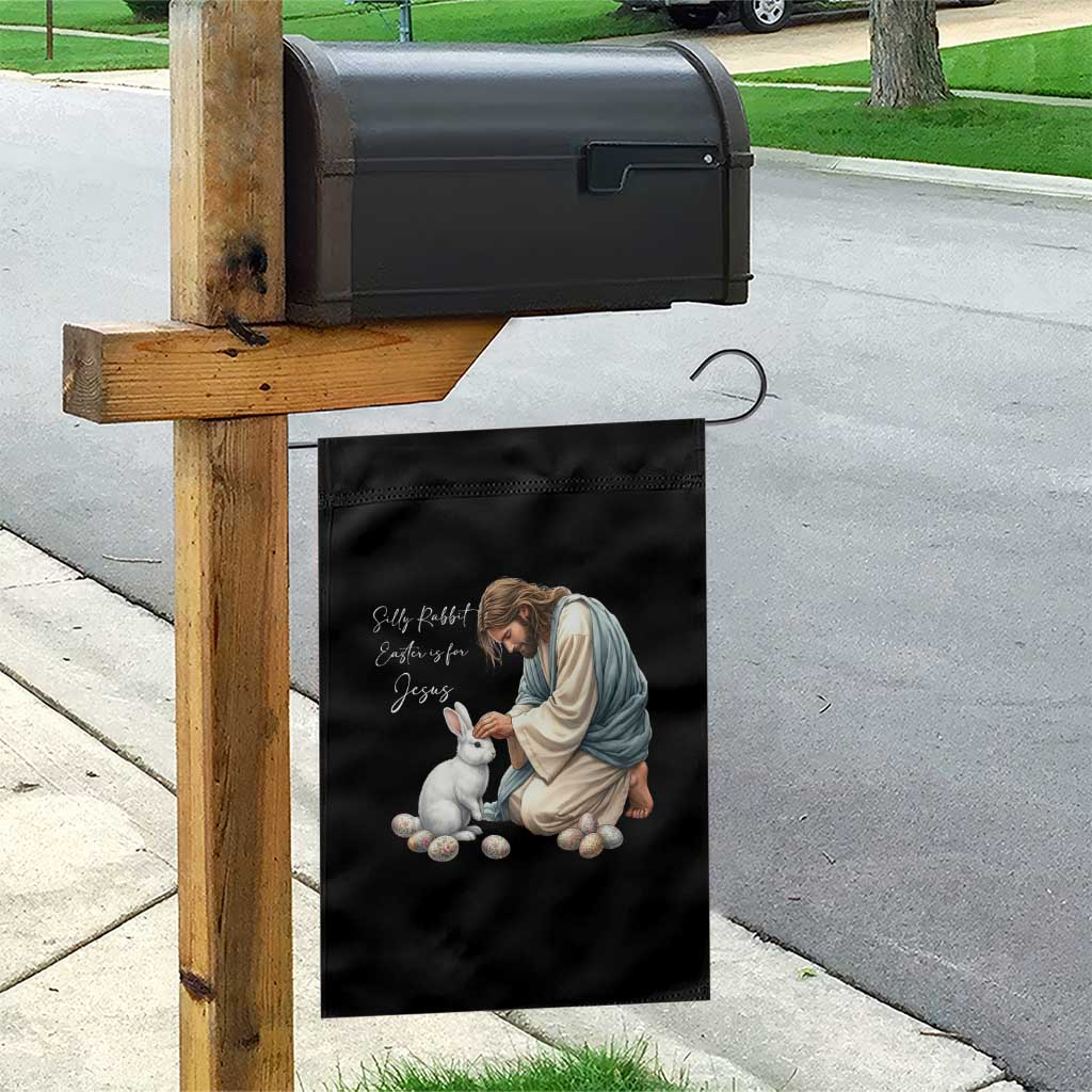 Silly Rabbit Easter Is For Jesus Garden Flag Christian Easter Religious TS14 Print Your Wear