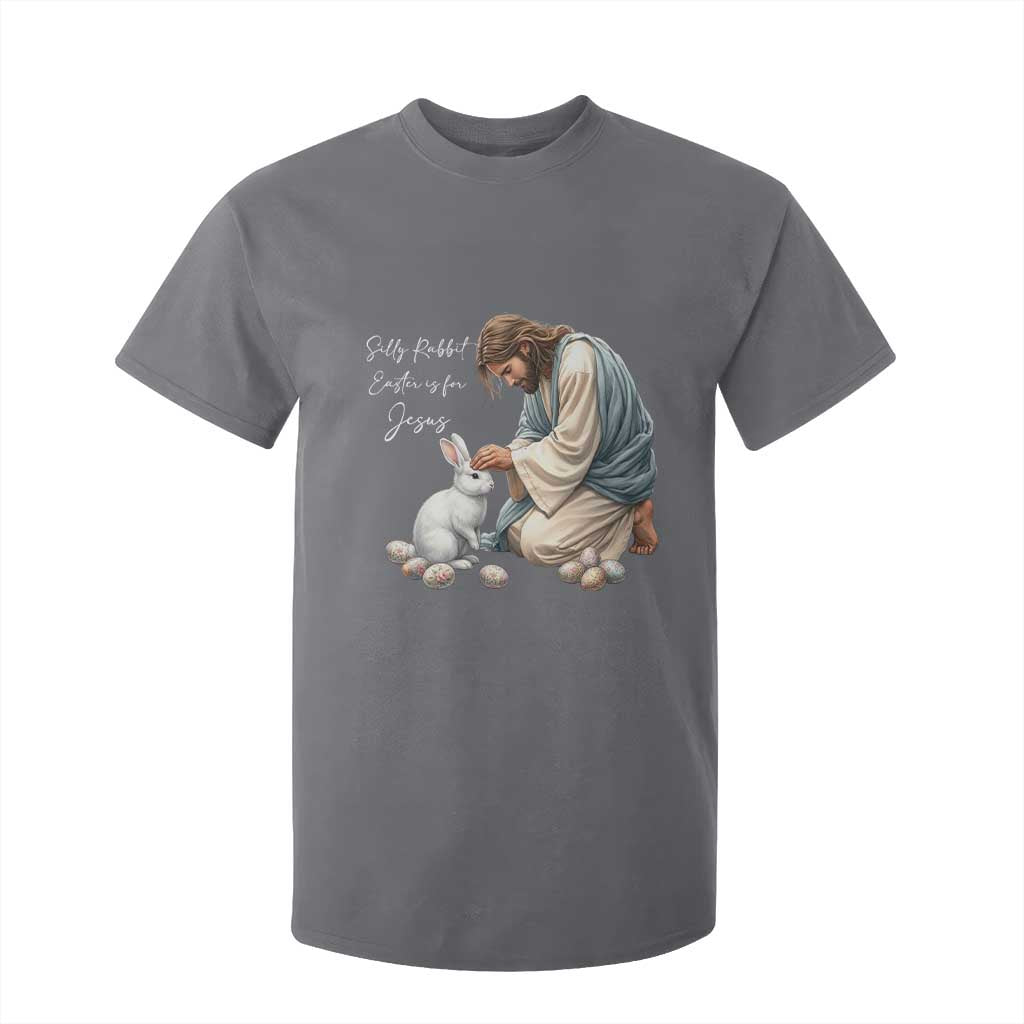 Silly Rabbit Easter Is For Jesus T Shirt For Kid Christian Easter Religious TS14 Charcoal Print Your Wear
