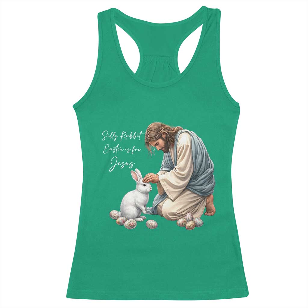 Silly Rabbit Easter Is For Jesus Racerback Tank Top Christian Easter Religious TS14 Irish Green Print Your Wear