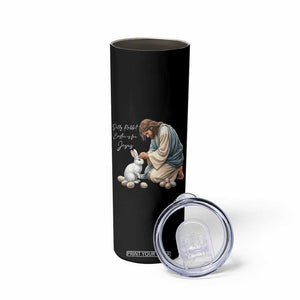 Silly Rabbit Easter Is For Jesus Skinny Tumbler Christian Easter Religious TS14 Print Your Wear