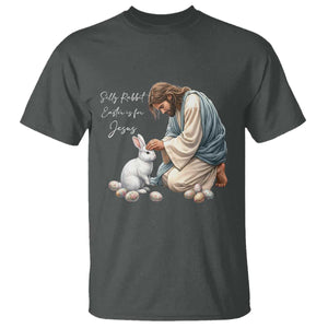 Silly Rabbit Easter Is For Jesus T Shirt Christian Easter Religious TS14 Dark Heather Print Your Wear