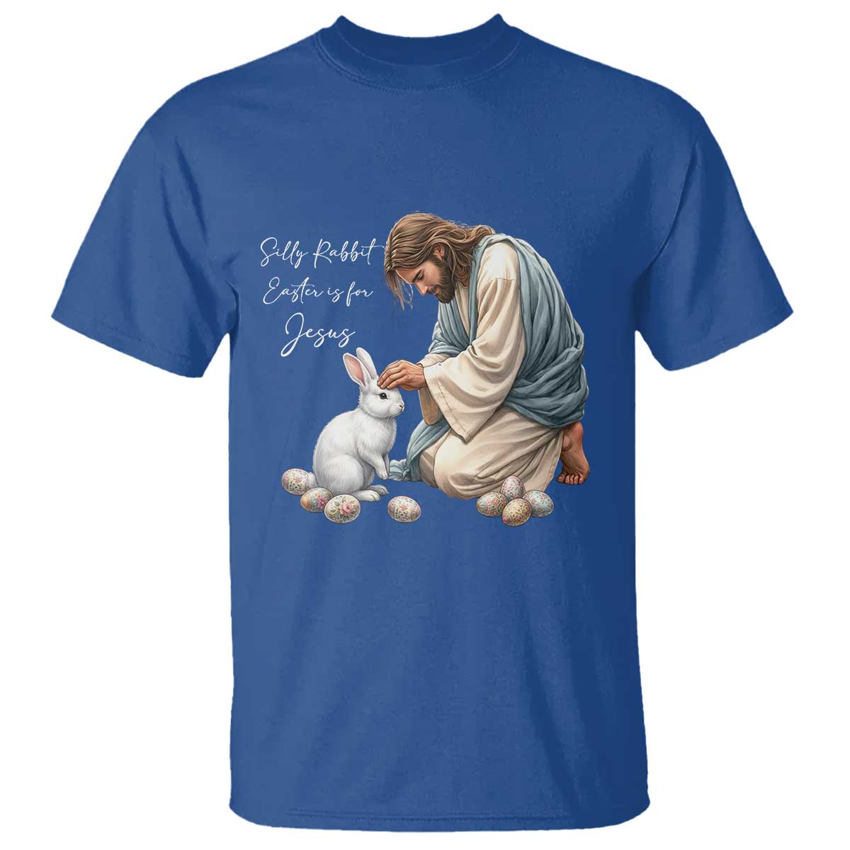 Silly Rabbit Easter Is For Jesus T Shirt Christian Easter Religious TS14 Royal Blue Print Your Wear