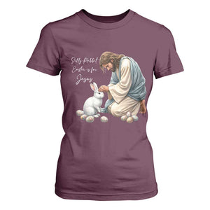 Silly Rabbit Easter Is For Jesus T Shirt For Women Christian Easter Religious TS14 Maroon Print Your Wear