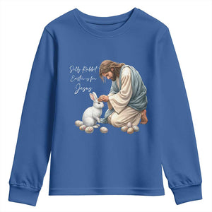Silly Rabbit Easter Is For Jesus Youth Sweatshirt Christian Easter Religious TS14 Royal Blue Print Your Wear