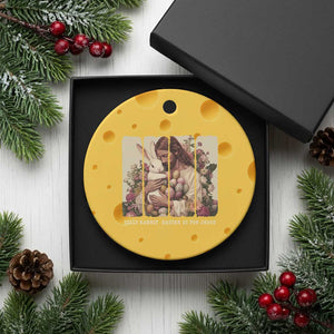 Silly Rabbit Easter Is For Jesus Ceramic Ornament Christian Jeusus Floral Easter TS14 1pc Yellow Cheese Print Your Wear