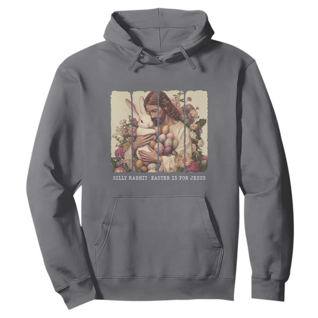 Silly Rabbit Easter Is For Jesus Hoodie Christian Jeusus Floral Easter TS14 Charcoal Print Your Wear