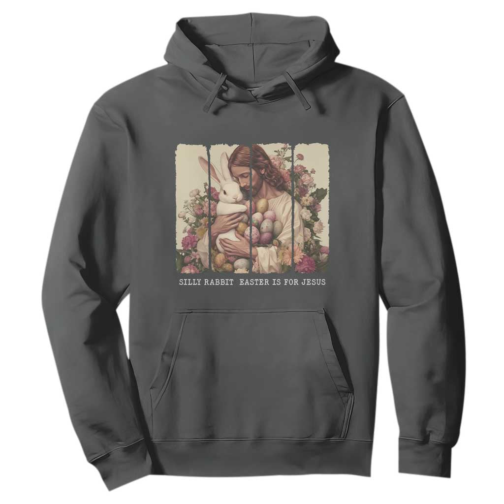 Silly Rabbit Easter Is For Jesus Hoodie Christian Jeusus Floral Easter TS14 Dark Heather Print Your Wear