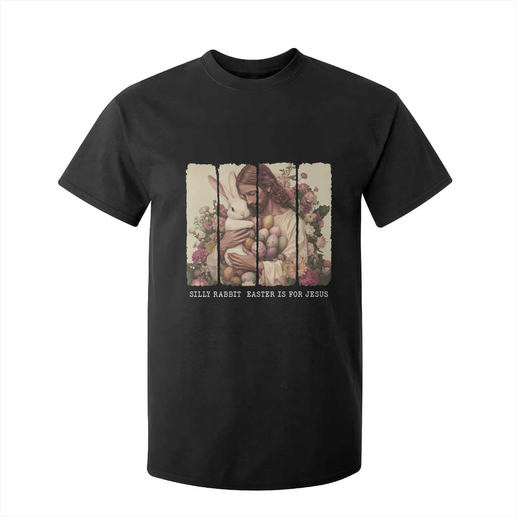 Silly Rabbit Easter Is For Jesus T Shirt For Kid Christian Jeusus Floral Easter TS14 Black Print Your Wear