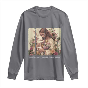 Silly Rabbit Easter Is For Jesus Long Sleeve Shirt Christian Jeusus Floral Easter TS14 Charcoal Print Your Wear