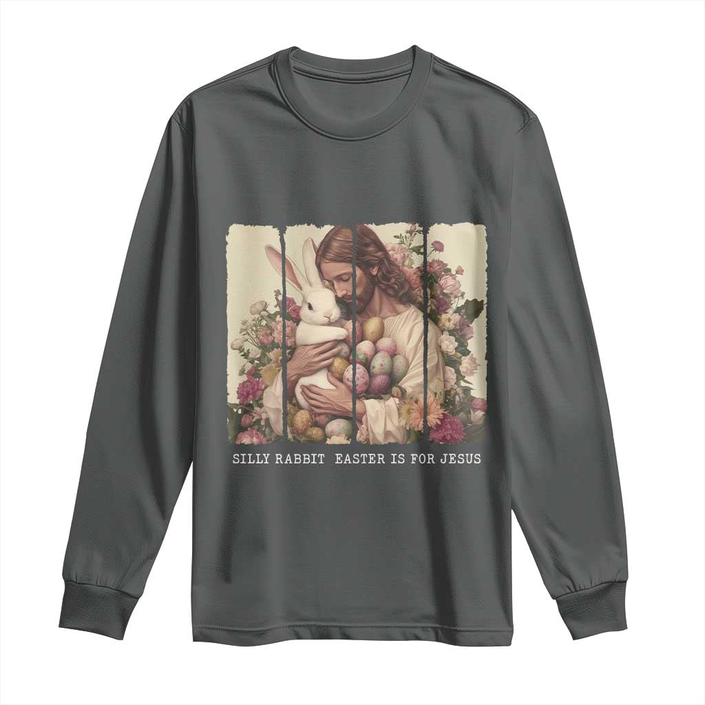 Silly Rabbit Easter Is For Jesus Long Sleeve Shirt Christian Jeusus Floral Easter TS14 Dark Heather Print Your Wear
