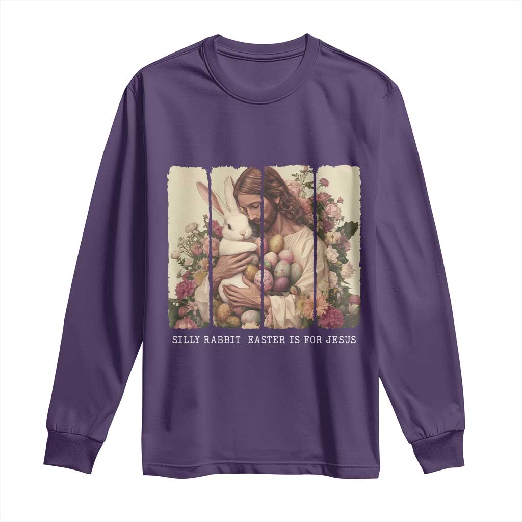 Silly Rabbit Easter Is For Jesus Long Sleeve Shirt Christian Jeusus Floral Easter TS14 Purple Print Your Wear