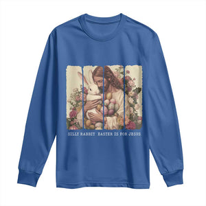 Silly Rabbit Easter Is For Jesus Long Sleeve Shirt Christian Jeusus Floral Easter TS14 Royal Blue Print Your Wear