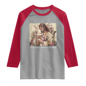 Silly Rabbit Easter Is For Jesus Raglan Shirt Christian Jeusus Floral Easter TS14 Sport Gray Red Print Your Wear