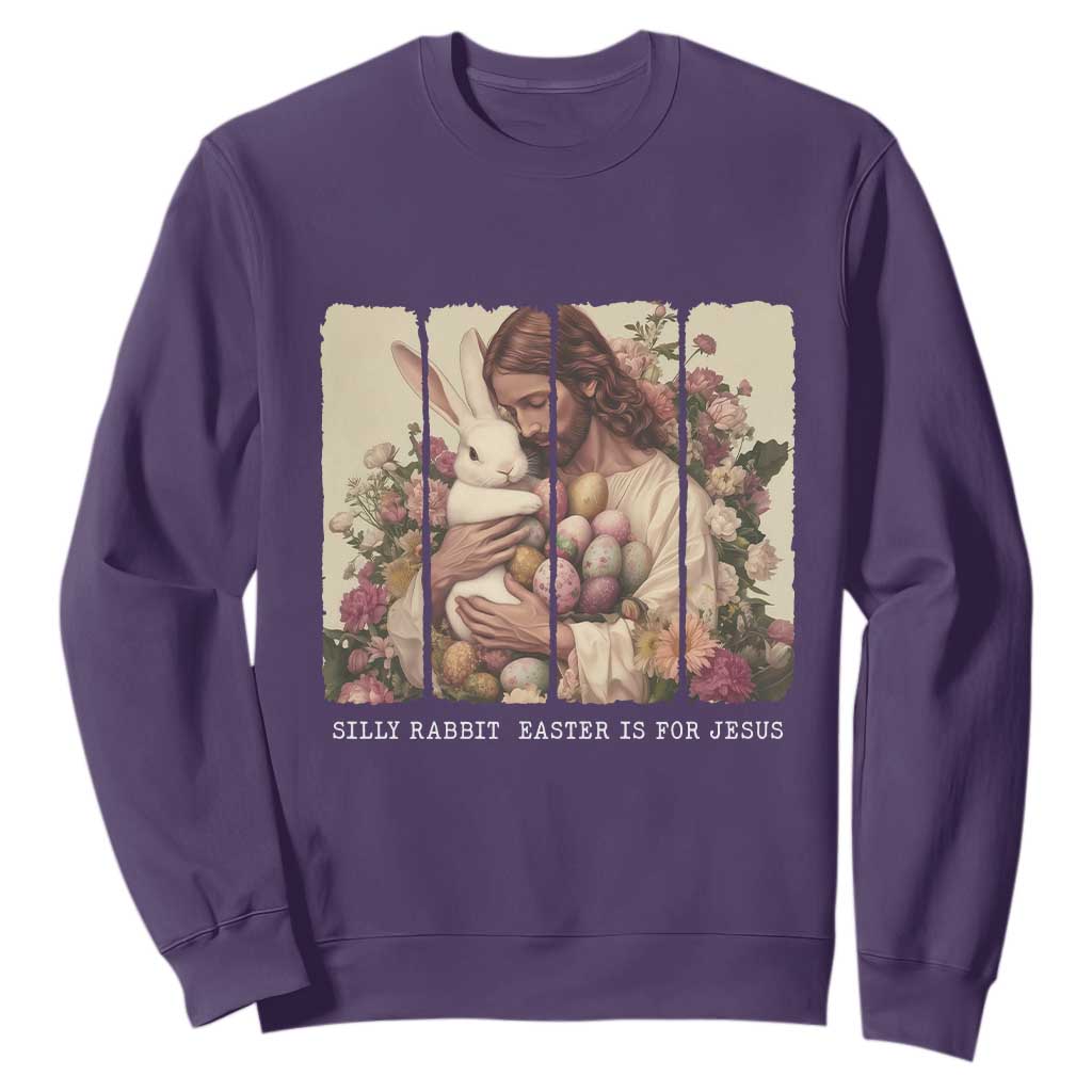 Silly Rabbit Easter Is For Jesus Sweatshirt Christian Jeusus Floral Easter TS14 Purple Print Your Wear
