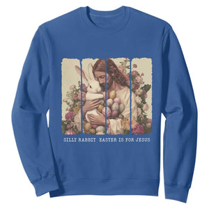 Silly Rabbit Easter Is For Jesus Sweatshirt Christian Jeusus Floral Easter TS14 Royal Blue Print Your Wear