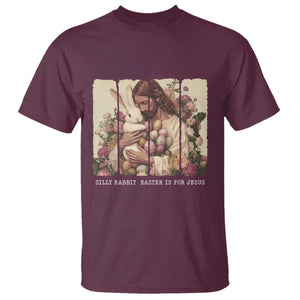 Silly Rabbit Easter Is For Jesus T Shirt Christian Jeusus Floral Easter TS14 Maroon Print Your Wear
