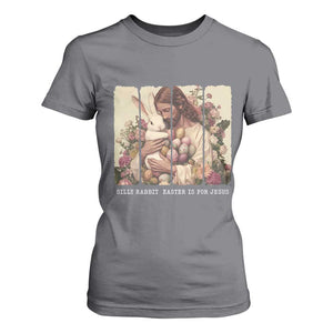 Silly Rabbit Easter Is For Jesus T Shirt For Women Christian Jeusus Floral Easter TS14 Charcoal Print Your Wear