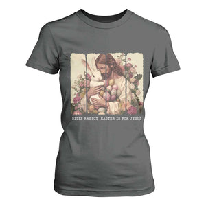 Silly Rabbit Easter Is For Jesus T Shirt For Women Christian Jeusus Floral Easter TS14 Dark Heather Print Your Wear