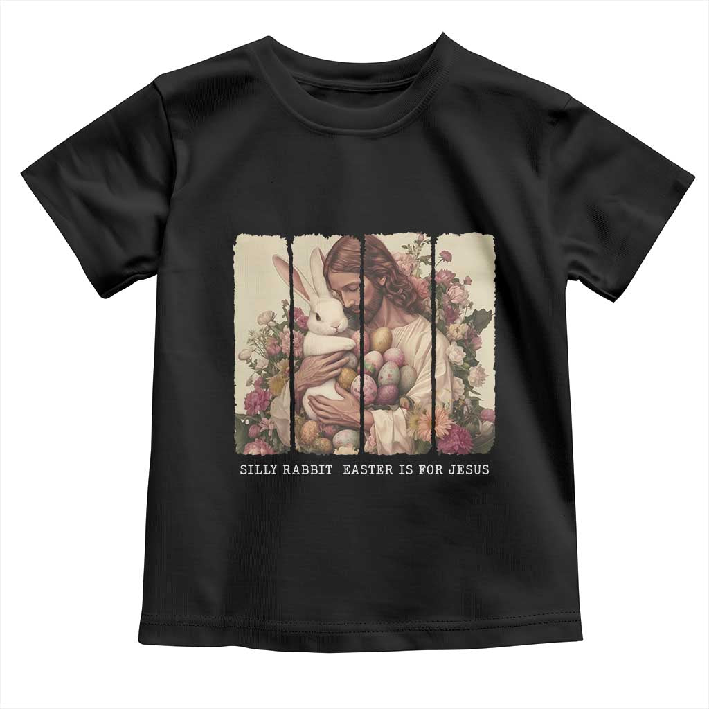 Silly Rabbit Easter Is For Jesus Toddler T Shirt Christian Jeusus Floral Easter TS14 Black Print Your Wear