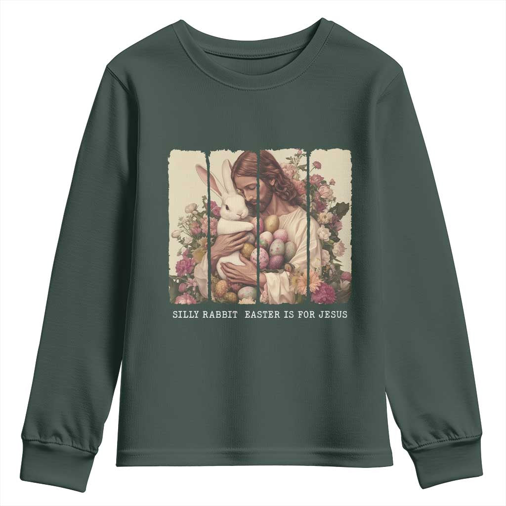 Silly Rabbit Easter Is For Jesus Youth Sweatshirt Christian Jeusus Floral Easter TS14 Dark Forest Green Print Your Wear
