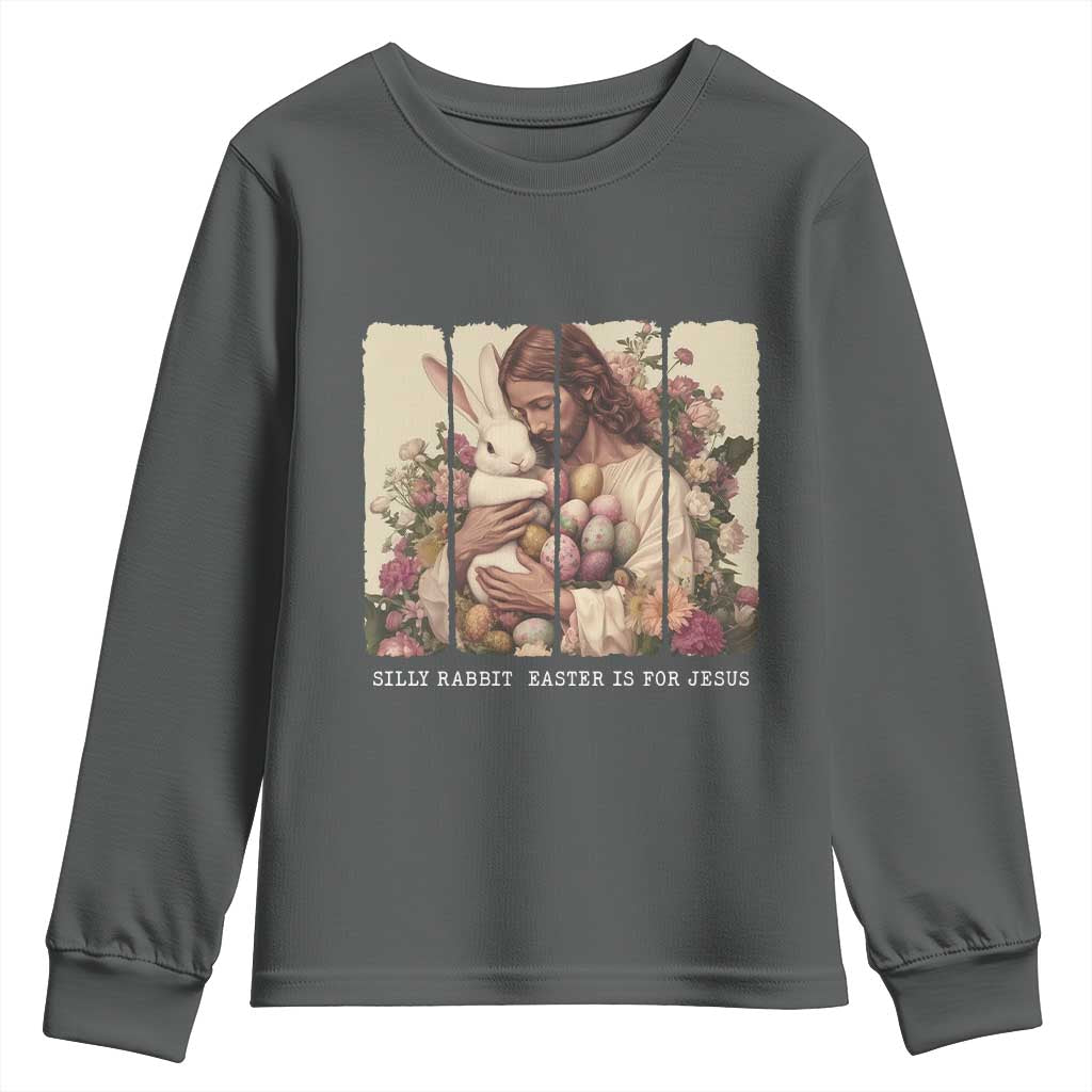 Silly Rabbit Easter Is For Jesus Youth Sweatshirt Christian Jeusus Floral Easter TS14 Dark Heather Print Your Wear