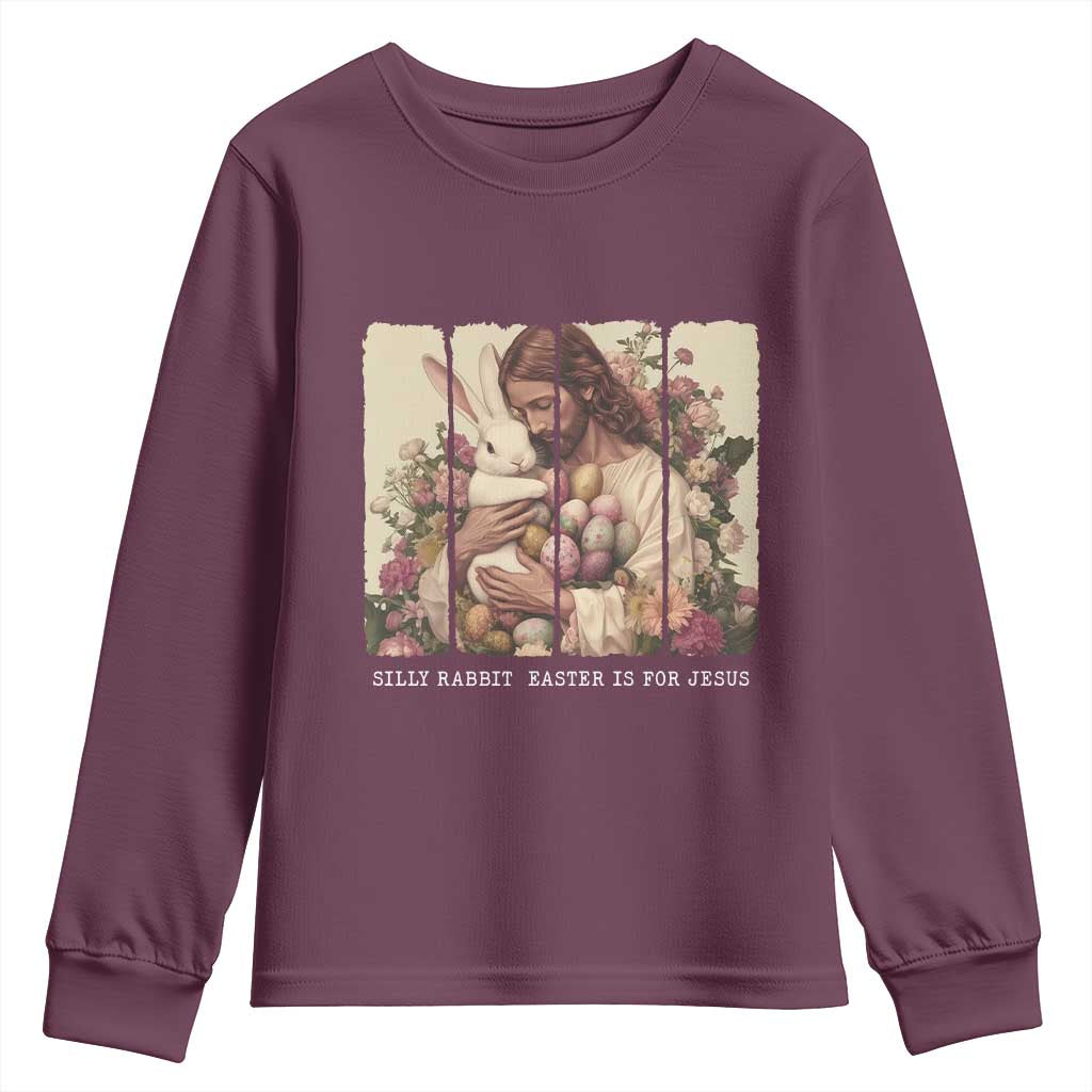 Silly Rabbit Easter Is For Jesus Youth Sweatshirt Christian Jeusus Floral Easter TS14 Maroon Print Your Wear