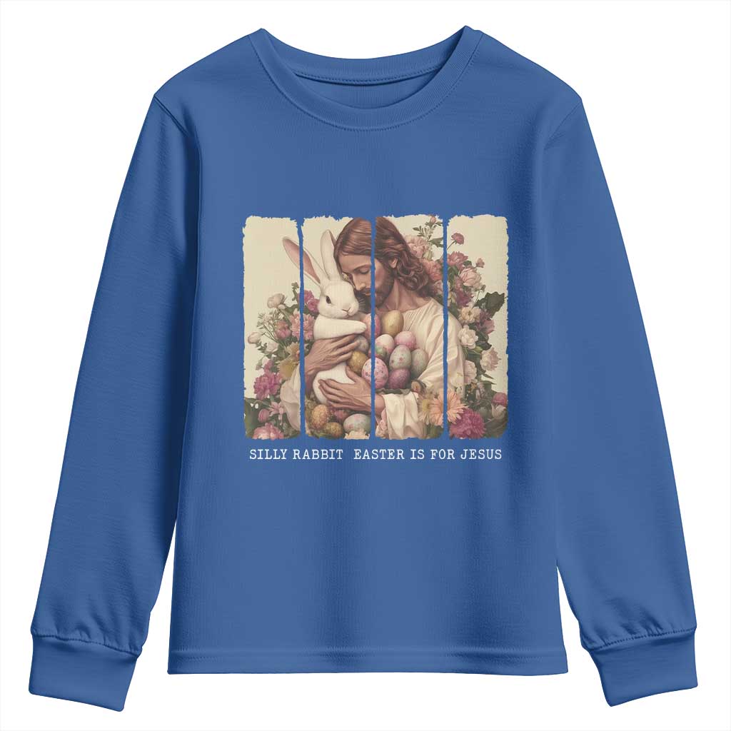 Silly Rabbit Easter Is For Jesus Youth Sweatshirt Christian Jeusus Floral Easter TS14 Royal Blue Print Your Wear