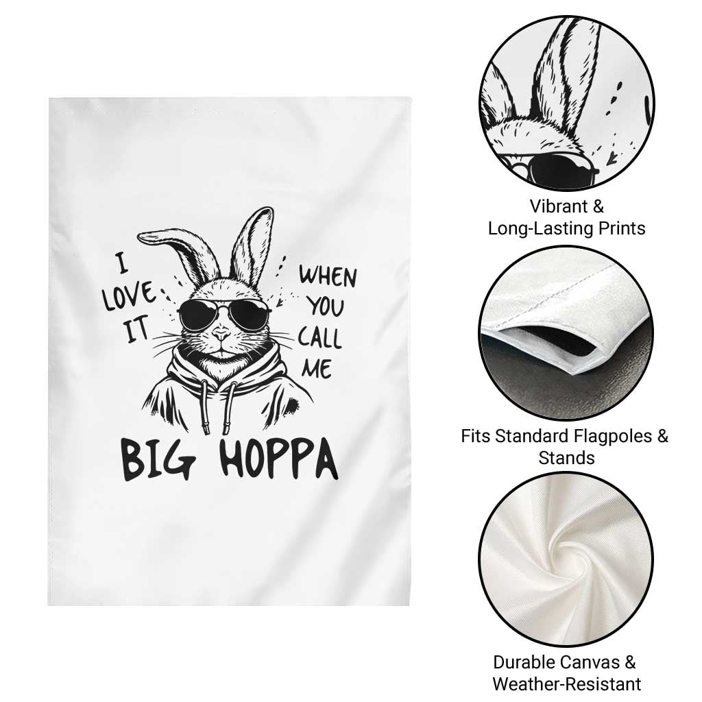 I Love It When You Call Me Big Hoppa Garden Flag Funny Easter Bunny Kids TS14 Print Your Wear