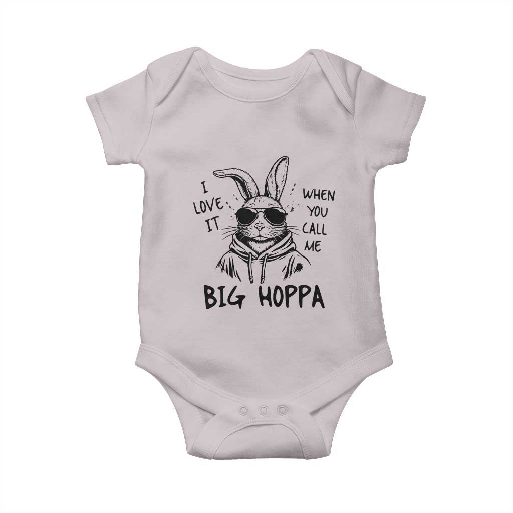 I Love It When You Call Me Big Hoppa Baby Onesie Funny Easter Bunny Kids TS14 Ice Gray Print Your Wear